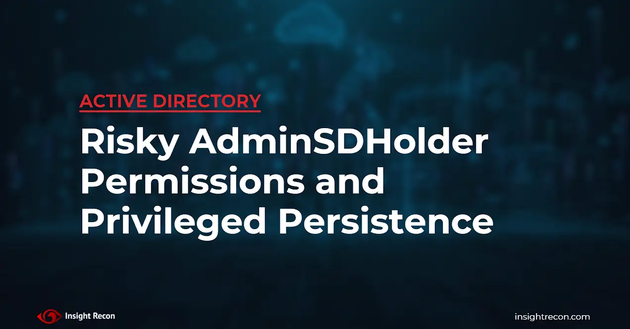 Blog article feature image for Risky AdminSDHolder permissions