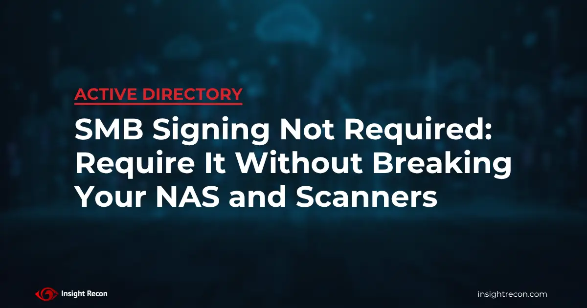 SMB signing not required: require it without breaking your NAS and scanners